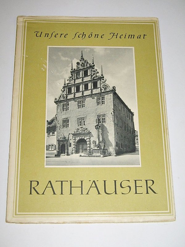 Unsere schöne Heimat - RATHÄUSER ~ 1956