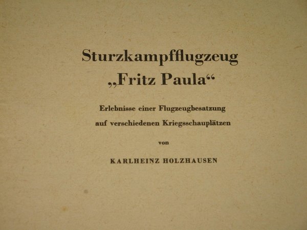 Karlheinz Holzhausen - Sturzkampfflugzeug "Fritz Paula" ~ um 1943