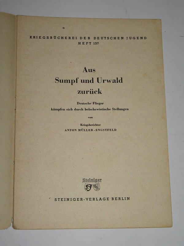 Anton Müller-Engstfeld - Aus Sumpf und Urwald zurück ~ um 1944