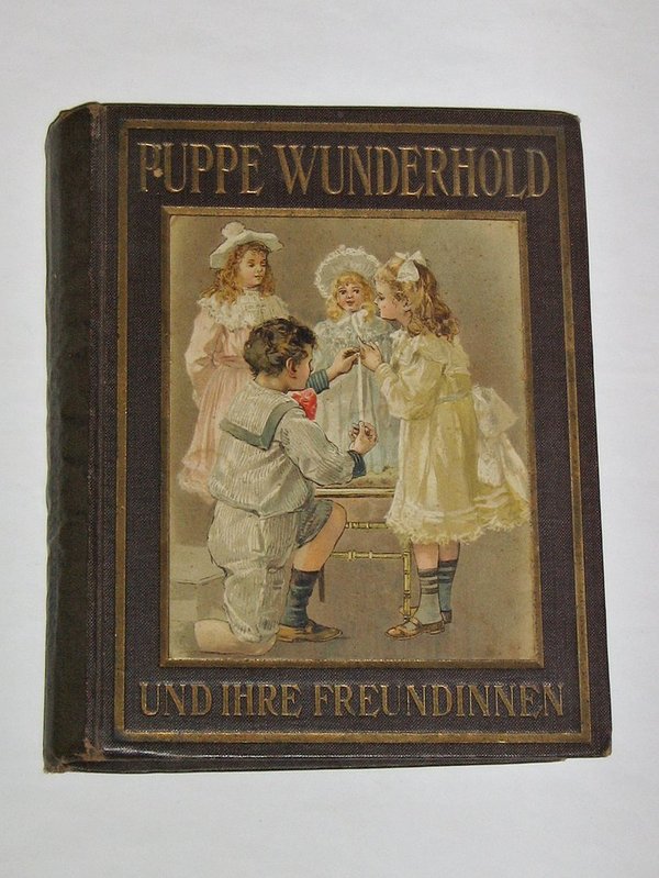 A. Cosmar - Puppe Wunderhold und ihre Freundinnen ~ um 1900