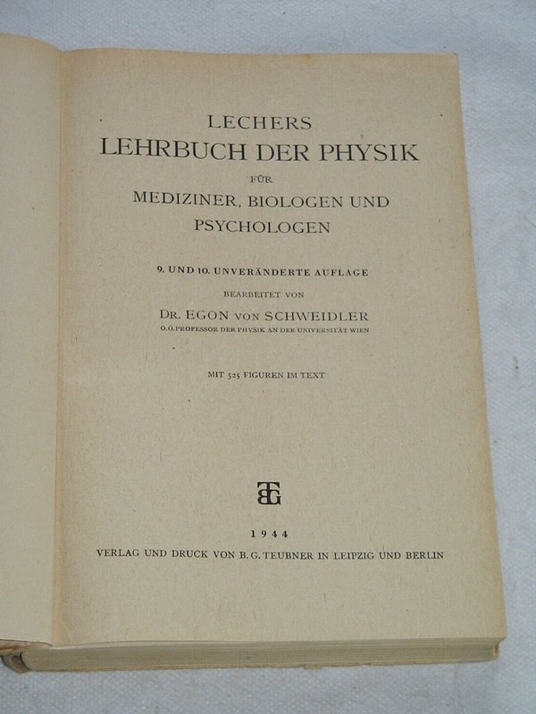 Lechers Lehrbuch der Physik für Mediziner, Biologen und Psychologen ~ 1944