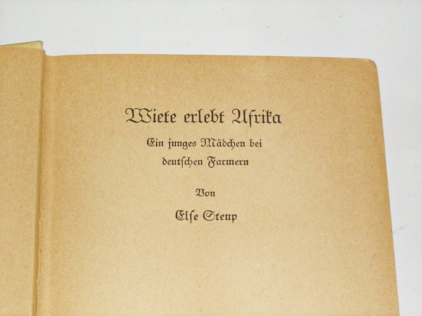 Else Steup - Wiete erlebt Afrika ~ 1938