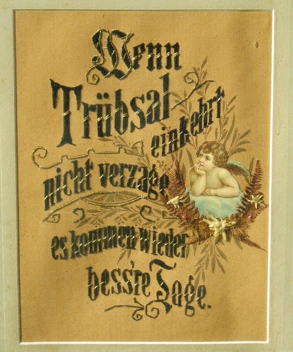 aufmunterndes, gesticktes Spruchbild um 1890