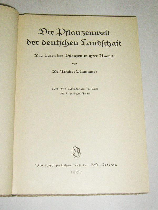 Dr. Walter Rammner - Die Pflanzenwelt der deutschen Landschaft ~ 1935