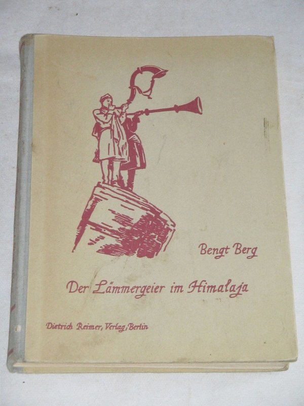 Bengt Berg - Der Lämmergeier im Himalaya ~ 1942
