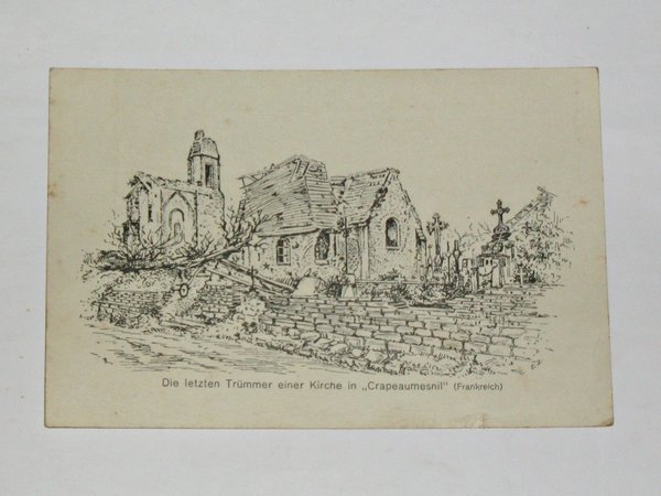 Künstlerkarte "Die letzten Trümmer einer Kirche in Crapeaumesnil" ~ 1915