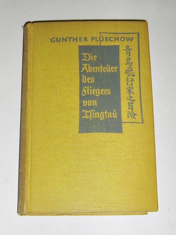 Günther Plüschow - Die Abenteuer des Fliegers von Tsingtau ~ 1936
