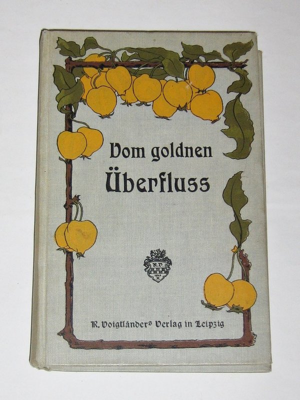 Vom goldnen Überfluss ~ um 1900 ~ Gedichte