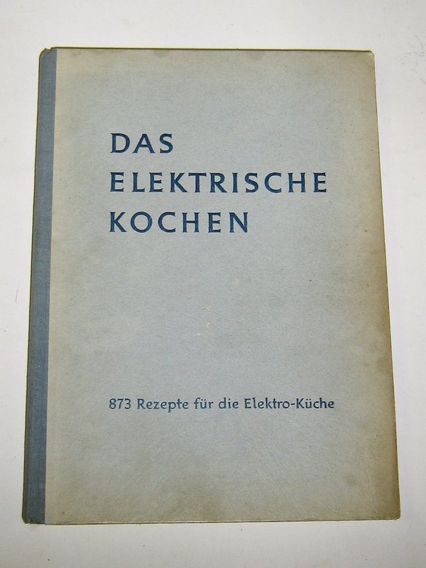 Das Elektrische Kochen ~ 1954